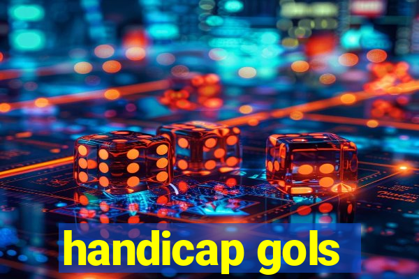 handicap gols